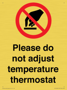 Please do not adjust temperature thermostat